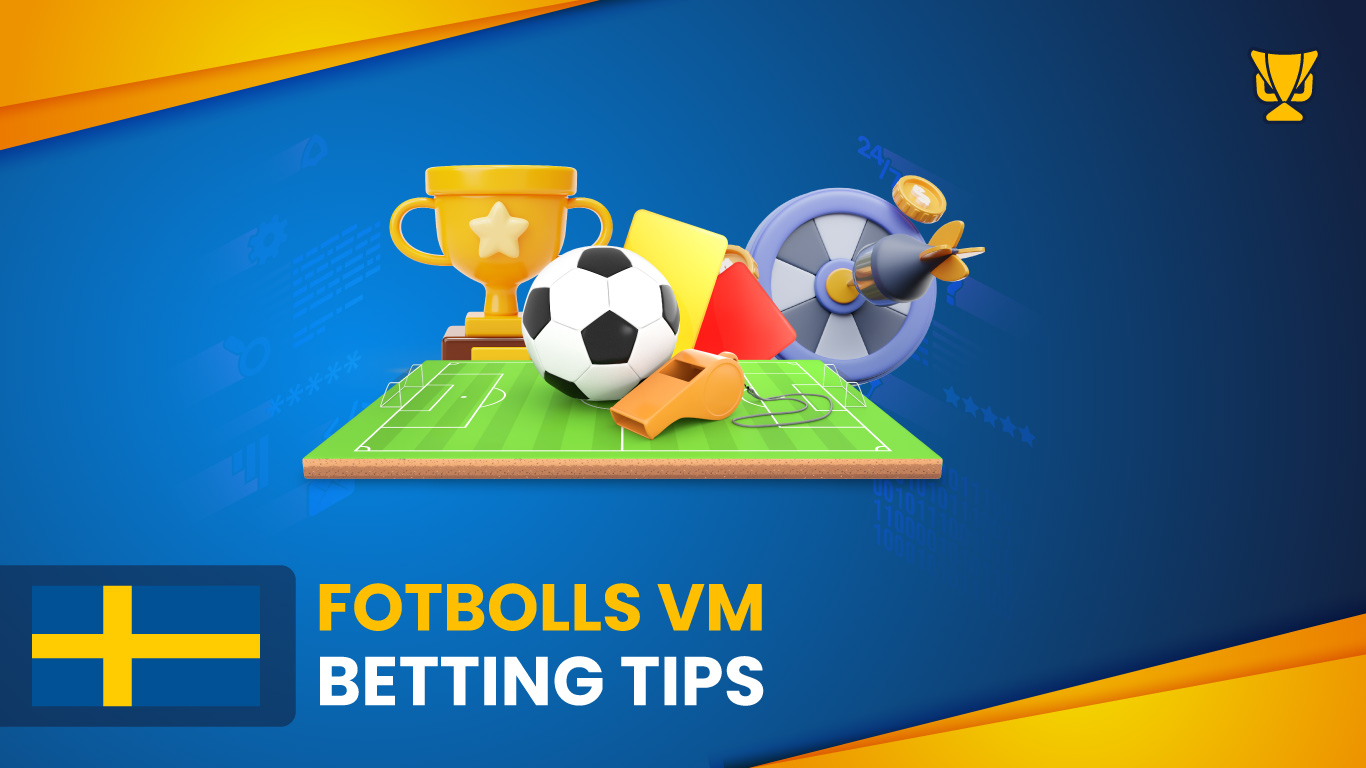 Tips for FIFA World Cup betting for Sweden players