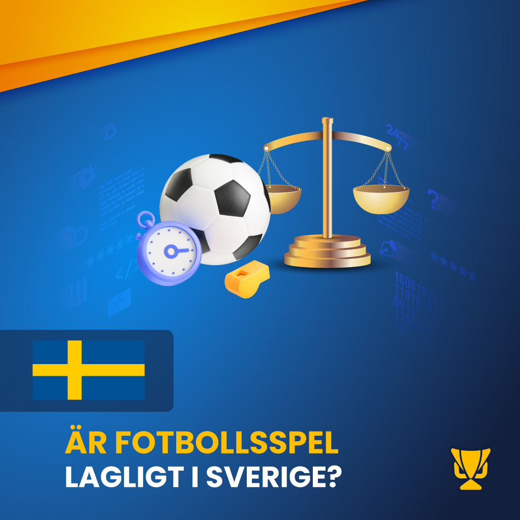 Kan du spela på fotboll i Sverige? Allt om lagar, licenser och säker betting