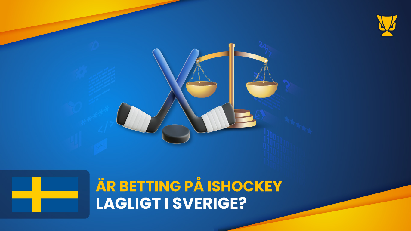 Är betting på ishockey lagligt i Sverige? Här är allt du behöver veta om regler och lagar